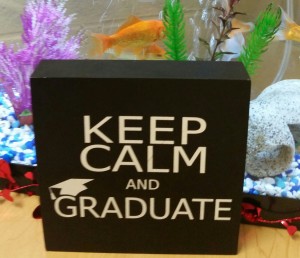 Keep Calm and Graduate